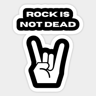 Rock is not dead Sticker